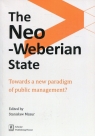 The Neo-Weberian State Towards a new paradigm of public management? Mazur Stanisław