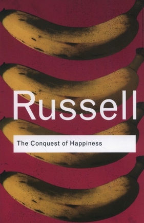 The Conquest of Happiness - Bertrand Russell