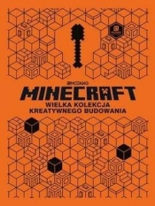 Minecraft. Wielka kolekcja kreatywnego budowania - praca zbiorowa