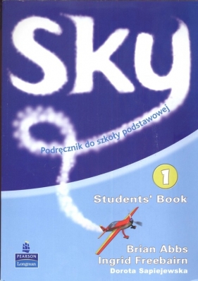 Sky 1. Students' Book + CD - Sapiejewska Dorota, Abbs Brian, Freebairn Ingrid