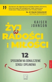 Żyj w radości i miłości - Kaiser Johnson