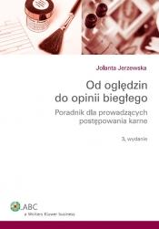 Od oględzin do opinii biegłego - Jerzewska Jolanta