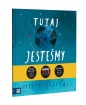 Tutaj jesteśmy. Wskazówki dla mieszkańca planety Ziemia - Oliver Jeffers, Mateusz Rulski-Bożek