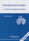 Korekcja wad wzroku procedury badania refrakcji Andrzej Styszyński