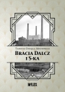  Bracia Dalcz i S-ka