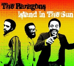 Island In The Sun - Paragons<br />