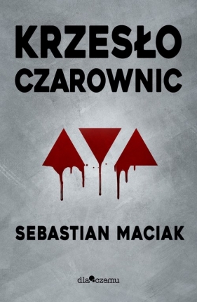 Krzesło czarownic - Sebastian Maciak