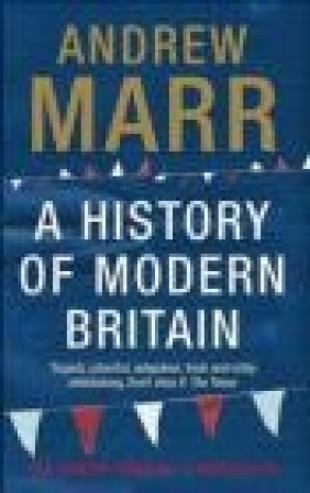 History of Modern Britain Andrew Marr, A Marr