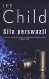Siła perswazji - Lee Child