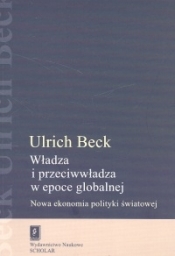 Władza i przeciwwładza w epoce globalnej - Ulrich Beck