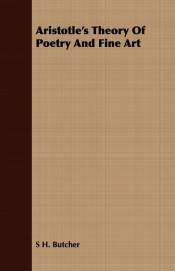 Aristotle's Theory Of Poetry And Fine Art