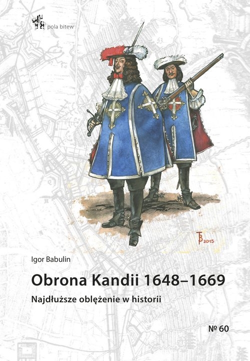 Obrona Kandii 1648-1669. Najdłuższe oblężenie w historii
