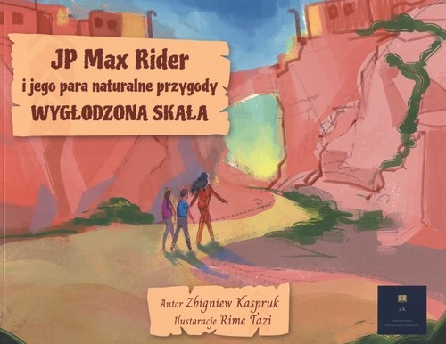 JP Max Rider i jego para naturalne przygody Wygłodzona Skała