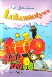Lokomotywa - Julian Tuwim