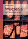 Wędzenie oraz peklowanie mięsa od szynki po żeberka Gahm Bernhard