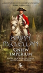Gniew Imperium. Bogowie Krwi i Prochu. Tom 2 - Brian McClellan