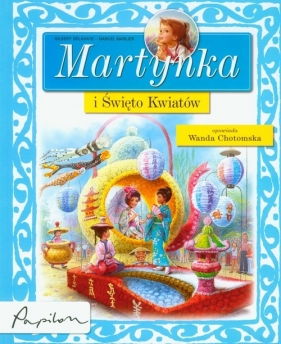 Martynka i święto kwiatów - Chotomska Wanda<br />