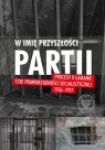 W imię przyszłości PartiiProcesy o łamanie tzw. praworządności