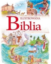 Ilustrowana Biblia - Opracowanie zbiorowe