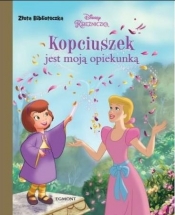 Złota biblioteczka. Kopciuszek jest moją opiekunką - Opracowanie zbiorowe
