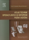 Atlas technik operacyjnych w ortopedii psów i kotów  Ann L. Johnson, Dianne Dunning