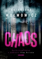 Chaos. Komisarz Olga Balicka. Tom 3 - Katarzyna Wolwowicz