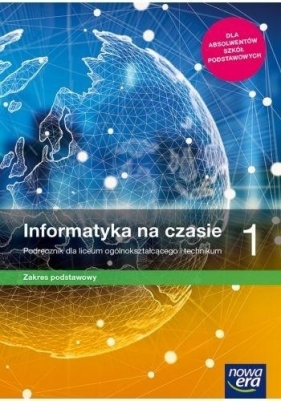 Informatyka na czasie 1. Podręcznik dla liceum i technikum. Zakres podstawowy (Uszkodzona okładka) - Janusz Mazur, Paweł Perekietka, Zbigniew Talaga