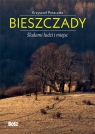 Bieszczady Śladami ludzi i miejsc Krzysztof Potaczała