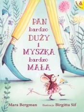 Pan Bardzo Duży i Myszka Bardzo Mała - Mara Bergman