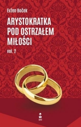 Arystokratka pod ostrzałem miłości vol.2 - Evžen Boček