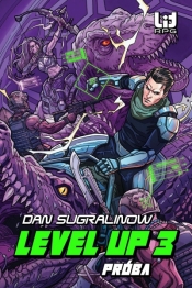 Level Up 3. Próba - Dan Sugralinow .