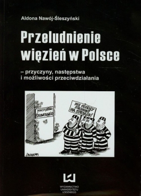 Przeludnienie więzień w Polsce - Nawój-Śleszyński Aldona