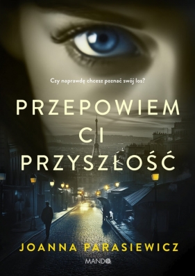 Przepowiem ci przyszłość. Wielkie Litery - Joanna Parasiewicz
