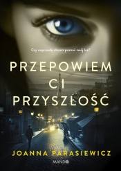 Przepowiem ci przyszłość. Wielkie Litery - Joanna Parasiewicz