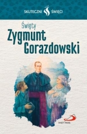 Karta Skuteczni Święci. Święty Zygmunt Gorazdowski - Praca zbiorowa