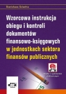 Wzorcowa instrukcja obiegu i kontroli dokumentów finansowo-księgowych w jednostkach sektora finansów