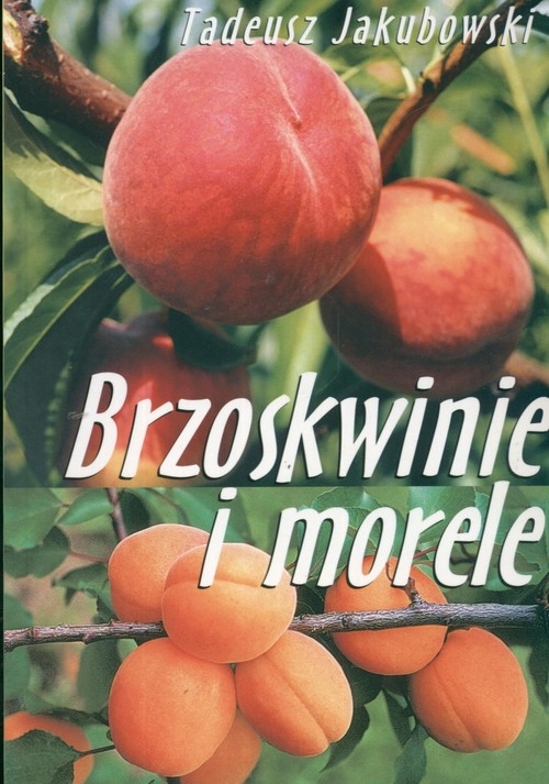 Brzoskwinie i morele