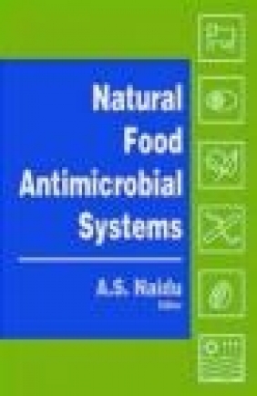 Natural Food Antimicrobial Systems A Naidu