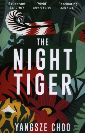 The Night Tiger - Choo Yangsze