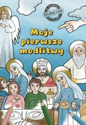 Moje Pierwsze Modlitwy - Opracowanie zbiorowe