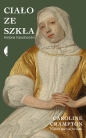 Ciało ze szkła. Historia hipochondrii - Crampton Caroline