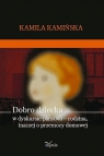 Dobro dziecka w dyskursie państwo ? rodzina, inaczej o przemocy domowej Kamila Kamińska