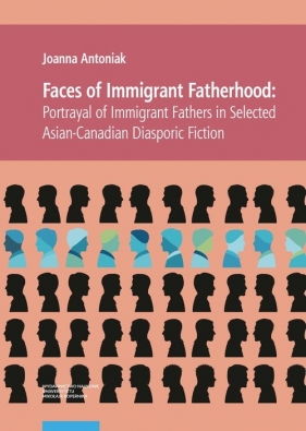 Faces of Immigrant Fatherhood - Antoniak Joanna