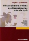 Wybrane elementy żywienia a problemy zdrowotne krów mlecznych