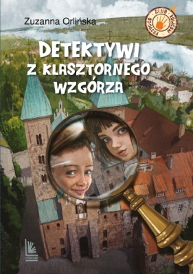 Detektywi z klasztornego wzgórza - Zuzanna Orlińska