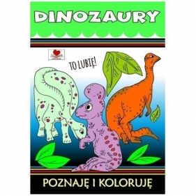 Dinozaury. Poznaje i koloruję - Opracowanie zbiorowe