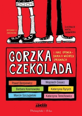 Gorzka czekolada i inne opowiadania o ważnych sprawach - Opracowanie zbiorowe