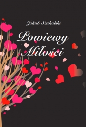 Powiewy miłości - Szukalski Jakub