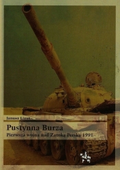 Pustynna burza Pierwsza wojna nad zatoką Perską 1991