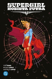 Supergirl. Kobieta Jutra - Tom King
